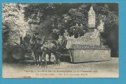 CPA 1ère Fête De La Bonneterie En 1909 - La Cavalcade - Char De La Citronnade Macé TROYES 10 - Troyes