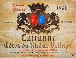 ETIQUETTE De VIN " CÔTES Du RHÔNE VILLAGES 1986 " - CAIRANNE - 75cl - Décollée Bon Etat  - - Côtes Du Rhône