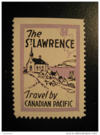 The St Lawrence Travel By CANADIAN PACIFIC Poster Stamp Label Vignette Viñeta CANADA - Local, Strike, Seals & Cinderellas