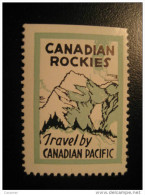 Canadian Rockies Mountain Mountains Travel By CANADIAN PACIFIC Poster Stamp Label Vignette Viñeta CANADA - Privaat & Lokale Post