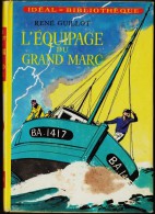 René Guillot - L'équipage Du Grand Marc - Idéal ~ Bibliothèque N° 345 - ( 1968 ) . - Ideal Bibliotheque