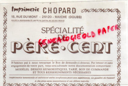25 - MAICHE - CARTE PUBLICITAIRE IMPRIMERIE CHOPARD -15 RUE DU MONT - LE PERE CENT- - Other & Unclassified