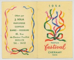 Calendrier Parfumé 1954. Parfum Festival De Chéramy.¨Parfumerie J. Sola à Melun. - Small : 1941-60