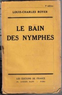 Roman:   LE BAIN DES NYMPHES.      Louis-Charles ROYER.    1941. - Auteurs Belges