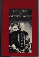 Personnage Illustre:      LES CAHIERS DU CAPITAINE COIGNET.   Edition Conforme Au Manuscrit Original.  1968. - Belgian Authors
