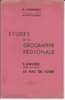 Livre De 16 Pages " Etudes  Géographique Régionale  ANJOU / VAL De LOIRE " De G.Gasnault - Lorraine - Vosges