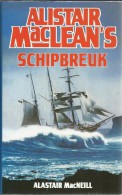 ALISTAIR'S MacLEAN'S SCHIPBREUK - ALASTAIR MacNEILL - ISBN 90-225-1478-1 - Horrors & Thrillers