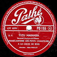 78 Trs - 25 Cm - état TB -  LES PETITS CHANTEURS A LA CROIX DE BOIS -  TUTU MARAMBA - DEEP RIVER - 78 T - Disques Pour Gramophone