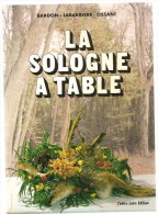 Sologne La Sologne à Table Par Bardon-Labarrière-Ossant - Centre - Val De Loire