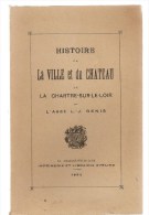 Histoire De La Ville Et Du CHATEAU De La Chartre-Sur-Le-Loir Par L'Abbé L.-J. Denis - Centre - Val De Loire