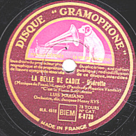 78 Trs - 25 Cm - état EX  -  LOUIS MARIANO - LA BELLE DE CADIX  C'est La Fiesta Bohemienne  La Belle De Cadix - 78 T - Disques Pour Gramophone