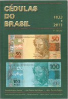 Banknotes Of Brazil 1833 - 2011. Catalog CEDULAS DO BRASIL 198 Pages Full Color - Boeken & Software