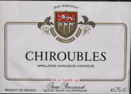 ETIQUETTE De VIN " CHIROUBLES " Appellation Contrôlée - 75cl - Très Bon état  - - Beaujolais