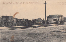 Vintage 1912 - Calgary Alberta Canada - Central Park & Carnegie Library - Written - Stamp & Postmark - 2 Scans - Calgary