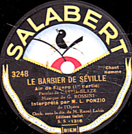 78 Trs - 25 Cm - état EX -  PONZIO - LE BARBIER DE SEVILLE   Air De Figaro  1re Et 2e Paries - 78 T - Disques Pour Gramophone