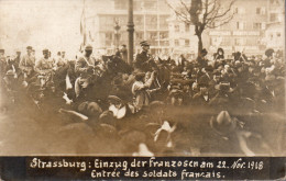 67...BAS  RHIN...STRASBOURG..ENTREE DES SOLDATS FRANCAIS LE 22 NOVEMBRE 1918...CARTE PHOTO.... - Strasbourg
