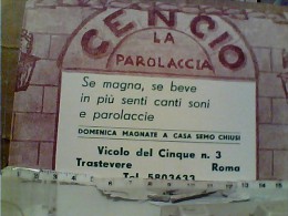 ROMA, CENCIO TRASTEVERE TRATORIA  LA PAROLACCIA SE MAGNA SE BEVE CANTI SONI E PAROLACCE N1970  FJ11196 - Cafes, Hotels & Restaurants