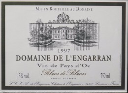 ETIQUETTE De VIN " DOMAINE De L'ENGARRAN 1997 " - Blanc De Blancs - Vin Du Pays D'Oc 13° - 75cl  - Parfait état  - - Vin De Pays D'Oc