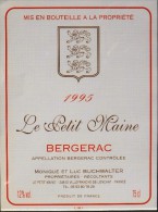 ETIQUETTE De VIN  " LE PETIT MAINE 1995 " - Bergerac Appellation Contrôlée 12° - 75cl - Très Bon Etat - - Bergerac