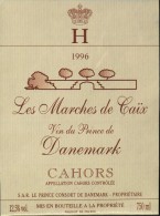 ETIQUETTE De VIN  " LES MARCHES De CAÏX - CAHORS 1996 " - Vin Du Prince De Danemark 12,5° - 75cl - En Très Bon Etat - - Cahors