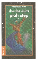 Science Fiction Ptah Otep 1 Par Charles Duits Présence Du Futur Editions Denoël N°294 De 1993 - Denoël