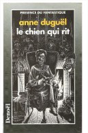 Science Fiction Le Chien Qui Rit Par Anne Duguël Présence Du Fantastique Editions Denoël N°39 De 1995 - Denoël