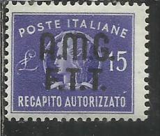 TRIESTE A 1949 AMG-FTT OVERPRINTED RECAPITO AUTORIZZATO LIRE 15 MNH - Fiscales