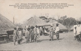 Guinée - Comment On Voyage En Guinée : Arrivée Au Campement  -  Scan Recto-verso - Guinée Française