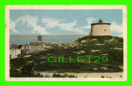 SAINT JOHN, NEW BRUNSWICK - OLD MARTELLO TOWER, OVER 125 YEARS OLD -MONTREAL IMPORT CO  - TRAVEL IN 1907 - - St. John