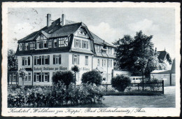 1745 - Ohne Porto - Alte Ansichtskarte - Bad Klosterlausnitz Hotel Waldhaus Gaststätte Zur Köppe - Gel 1938  Kaufmann - Bad Klosterlausnitz