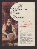 Etiquette De Vin Bordeaux Supérieur 1991 - Thème Métier  -  La Préférence Du Maitre  Fromager - Berufe