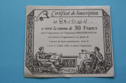 CERTIFICAT DE SOUSCRIPTION M. BAUDOIN A Versé LA SOMME DE 30 FR POUR ORGANISATION DE L'EXPOSITION PHILEXFRANCE 89 INVITA - Briefmarkenmessen