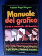 M#0O25 Gunter Hugo Magnus MANUALE DEL GRAFICO Longanesi Ed.1983 - Kunst, Architectuur