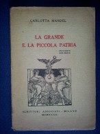 M#0O33 C.Mandel LA GRANDE E LA PICCOLA PATRIA - LIRICHE Scrittori Ass.1932/AUTOGRAFATO - Guerra 1914-18