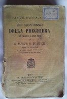 M#0O51 S.Alfonso M. De Liguori DEL GRAN MEZZO DELLA PREGHIERA S. Benigno Canavese 1887 - Religion