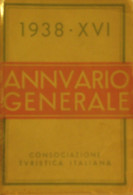 CONSOCIAZIONE TURISTICA ITALIANA - ANNUARIO GENERALE - 1938 XVI - Histoire, Philosophie Et Géographie