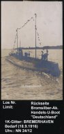 BREMERHAVEN/ **c 1916 (18.9.) 1K-Gitter Auf S/w.-Bromsilber-Foto-Ak.: "U - Deutschland" = Blockadebrecher-U-Boot =... - Other & Unclassified