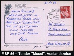 B.R.D. 1984 (25.10.) 2K-BPA: MARINESCHIFFSPOST 56/a = Tender "Mosel", Weltreise, Etappe Puerto Rico , Klar Gest.... - Other & Unclassified