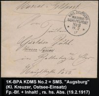 DEUTSCHES REICH 1917 (19.2.) 1K-BPA: KAIS. DEUTSCHE/MARINE-/SCHIFFSPOST/No.2/** = SMS. "Augsburg", Kleiner Kreuzer... - Other & Unclassified