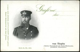 DEUTSCHES REICH 1905/15 S/w.-Foto-Ak.: Admiral Von Tirpitz, Marine-Staatssekretär Bzw.... - Other & Unclassified