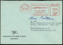 (23) BREMEN 1/ JUNGFERNREISE/ TS "BREMEN"/ 9.Juli 1959/ NORDDT.LLOYD 1959 (2.6.) Seltener AFS , Abs.-Vordruck Mit... - Other & Unclassified