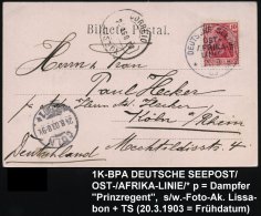 DEUTSCHES REICH 1903 (20.8.) 1K-BPA: DEUTSCHE SEEPOST/OST=/AFRIKA-/LINIE/*p = Dampfer "Prinzregent" , Klar Gest. EF... - Andere & Zonder Classificatie