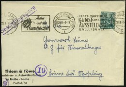 (19a) HALLE (SAALE) BPA29/ B/ ERSTE JURYFREIE/ KUNST/ AUSSTELLUNG.. 1947 (29.9.) Seltener Bd.MWSt + 2. Text:... - Other & Unclassified