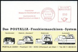 6000 Frankfurt Am Main 1 1981 (16.11.) AFS: VORFÜHRSTEMPEL/POSTALIA/Frankfurter/Museums-Gesellschaft E.V. ,... - Other & Unclassified