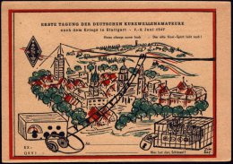 Stuttgart-Schlachthof/ Tagung/ Dt./ Kurzwellen-/ Amateure/ W.B.R.C. 1947 (Juni) SSt Auf Color-Festpostkt.: HAM-Fest... - Other & Unclassified