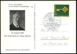 6078 ZEPPELINHEIM/ 100.Geburtstag V./ Dr.Hugo Eckener 1968 (10.8.) SSt = Zeppelin-Wappen Auf Eckener-Jubil.-Kt.,... - Other & Unclassified