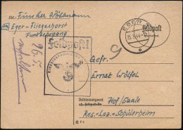 EGER 3/ C 1944 (25.5.) 2K + Viol. Ra-HdN: Feldpost!/Fliegerhorstkommando Eger (gering Undeutl.) Feldpost-Vordr.Kt.:... - Other & Unclassified