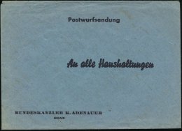 Bonn 1953 Blauer Umschlag: Postwurfsendung "An Alle Haushaltungen BUNDESKANZLER K. ADENAUER BONN" + Inhalt:... - Other & Unclassified