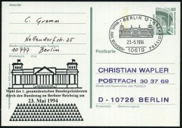 10619 BERLIN 12/ WAHL DES BUNDES-PRÄSIDENTEN 1994 (23.5.) SSt Auf Amtl. P 80 Pf. Bauwerke + Zudruck: Wahl 1.... - Other & Unclassified