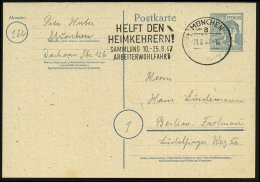 MÜNCHEN/ 8/ A/ HELFT DEN/ HEIMKEHRERN!/ SAMMLUNG 10.-25.8./ ARBEITERWOHLFAHRT 1947 (Aug.) Seltener, Aptierter... - Other & Unclassified